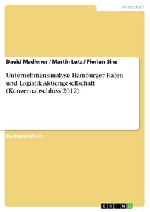 Title: Unternehmensanalyse Hamburger Hafen und Logistik Aktiengesellschaft (Konzernabschluss 2012)