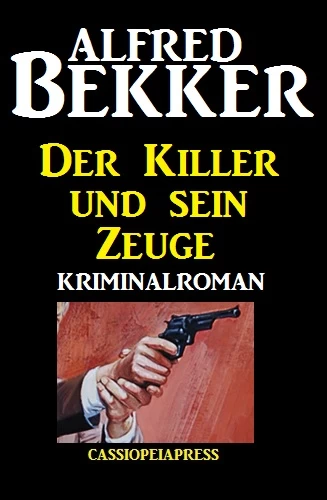Titel: Der Killer und sein Zeuge