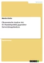 Title: Ökonomische Analyse der EU-Handelspolitik gegenüber Entwicklungsländern
