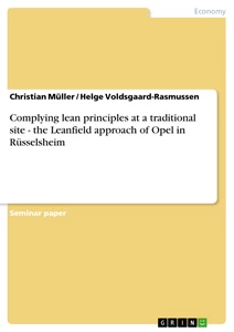 Title: Complying lean principles at a traditional site - the Leanfield approach of Opel in Rüsselsheim