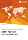 Titre: Smart Factory and Industry 4.0. The Current State of Application Technologies