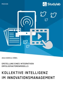 Titel: Kollektive Intelligenz im Innovationsmanagement