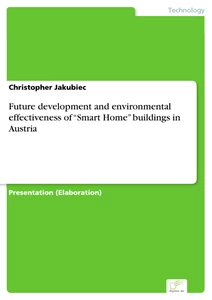 Titel: Future development and environmental effectiveness of “Smart Home” buildings in Austria