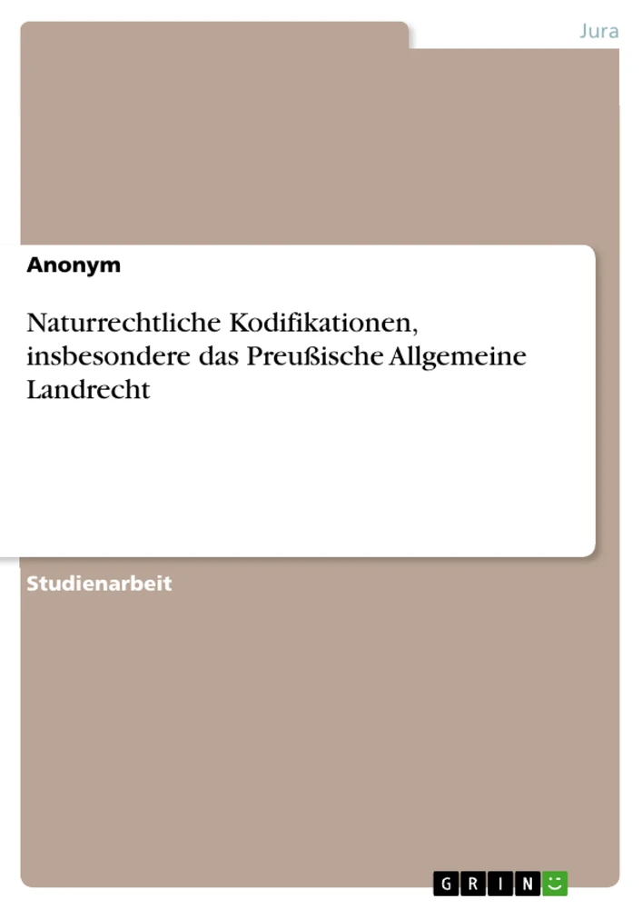 Título: Naturrechtliche Kodifikationen, insbesondere das Preußische Allgemeine Landrecht