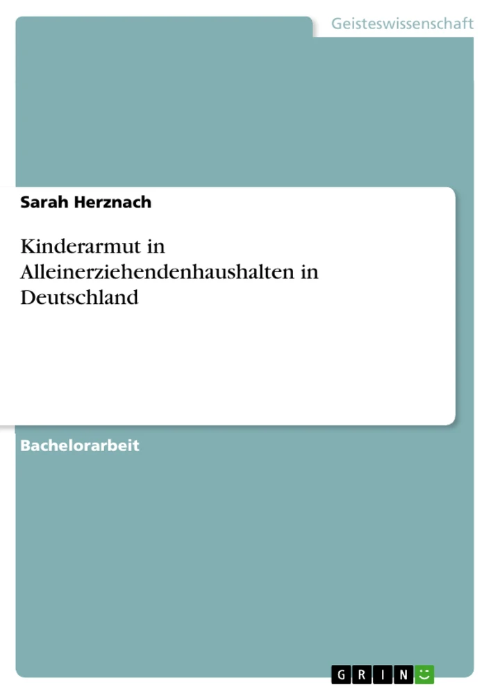 Titel: Kinderarmut in Alleinerziehendenhaushalten in Deutschland