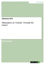 Title: Filmanalyse  zu 'Tsatsiki - Freunde für immer'