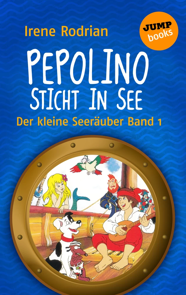 Titel: Der kleine Seeräuber - Band 1: Pepolino sticht in See