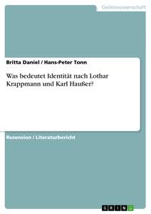 Title: Was bedeutet Identität nach Lothar Krappmann und Karl Haußer?