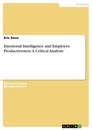 Titre: Emotional Intelligence and Employee Productiveness. A Critical Analysis