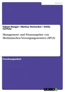 Titre: Management- und Finanzaspekte von Medizinischen Versorgungszentren (MVZ)