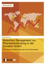 Título: Retention Management zur Mitarbeiterbindung in der Sozialen Arbeit