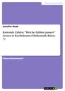 Título: Rationale Zahlen: "Welche Zahlen passen?" Lernen in Knobelteams (Mathematik, Klasse 7)