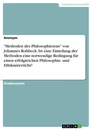 Titel: "Methoden des Philosophierens" von Johannes Rohbeck. Ist eine Einteilung der Methoden eine notwendige Bedingung für einen erfolgreichen Philosophie- und Ethikunterricht?