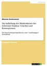 Titel: Die Aufhebung des Mindestkurses des Schweizer Franken. Ursachen und Konsequenzen
