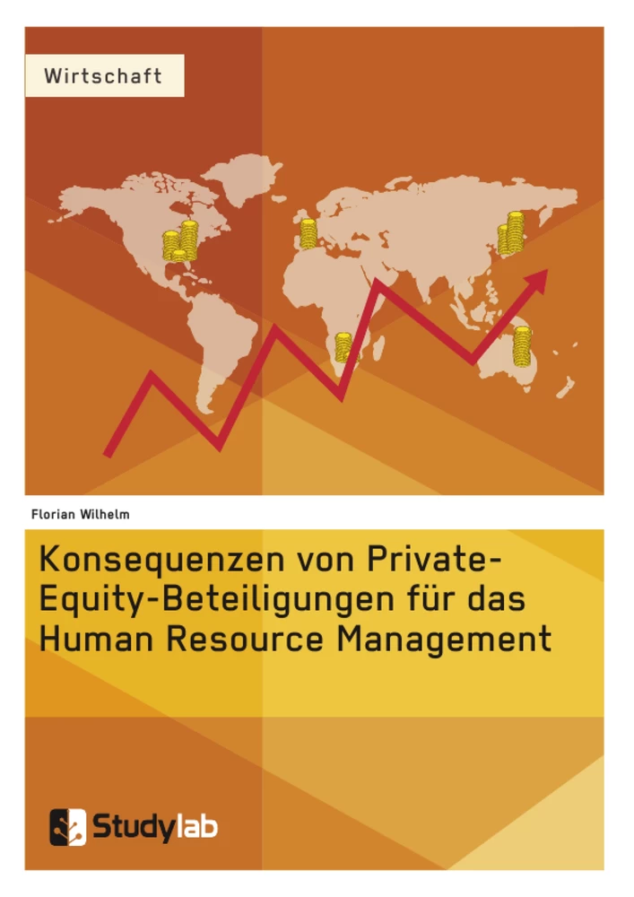 Titel: Konsequenzen von Private-Equity-Beteiligungen für das Human Resource Management