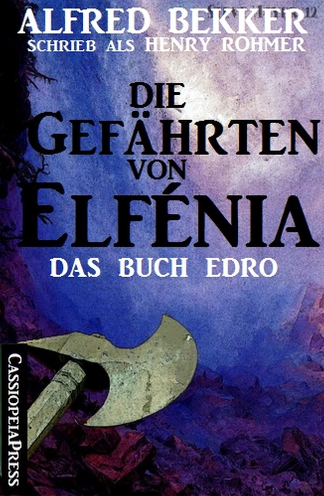 Titel: Die Gefährten von Elfénia - Das Buch Edro (Fantasy Roman)