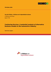 Titel: Carsharing Services. A potential analysis of alternative business models in the automotive industry