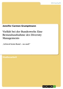 Título: Vielfalt bei der Bundeswehr. Eine Bestandsaufnahme des Diversity Managements