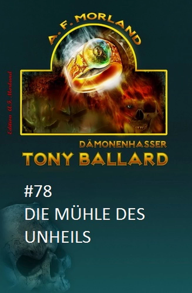 Titel: Tony Ballard #78: Die Mühle des Unheils