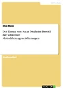 Title: Der Einsatz von Social Media im Bereich der Schweizer Motorfahrzeugversicherungen