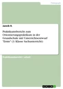 Title: Praktikumsbericht zum Orientierungspraktikum in der Grundschule mit Unterrichtsentwurf "Ernte" (3. Klasse Sachunterricht)