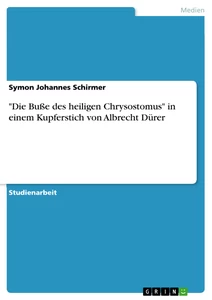 Titre: "Die Buße des heiligen Chrysostomus" in einem Kupferstich von Albrecht Dürer