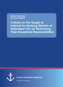 Title: A Study on the Usage of Internet by Working Women of Vadodara City for Performing Their Household Responsibilities