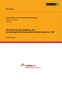 Título: Die Politik der Eheschließung.  Die ravensbergisch-tecklenburgische Eheabredung von 1238