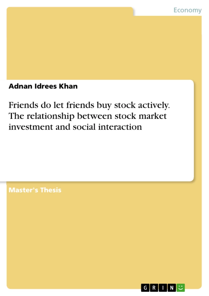Titel: Friends do let friends buy stock actively. The relationship between stock market investment and social interaction