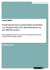 Título: Studienmotivation und Technikverständnis von Studierenden des Maschinenbaus an der RWTH Aachen