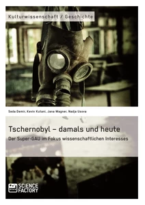 Title: Tschernobyl – damals und heute