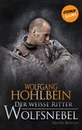 Titel: Der weiße Ritter - Erster Roman: Wolfsnebel