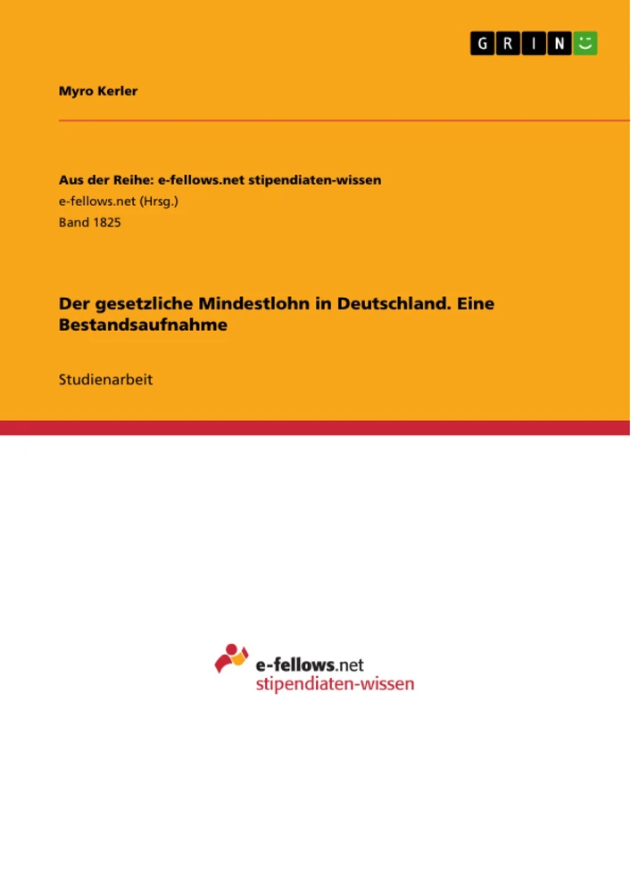 Title: Der gesetzliche Mindestlohn in Deutschland. Eine Bestandsaufnahme