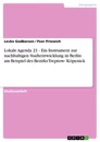 Title: Lokale Agenda 21 - Ein Instrument zur nachhaltigen Stadtentwicklung in Berlin am Beispiel des Bezirks Treptow- Köpenick