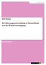 Title: Bevölkerungsentwicklung in Deutschland seit der Wiedervereinigung