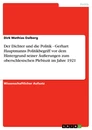 Titre: Der Dichter und die Politik - Gerhart Hauptmanns Politikbegriff vor dem Hintergrund seiner Äußerungen zum oberschlesischen Plebiszit im Jahre 1921