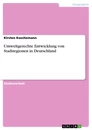 Title: Umweltgerechte Entwicklung von Stadtregionen in Deutschland
