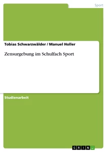 Titre: Zensurgebung im Schulfach Sport