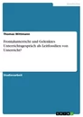 Titre: Frontalunterricht und Gelenktes Unterrichtsgespräch als Leitfossilien von Unterricht?