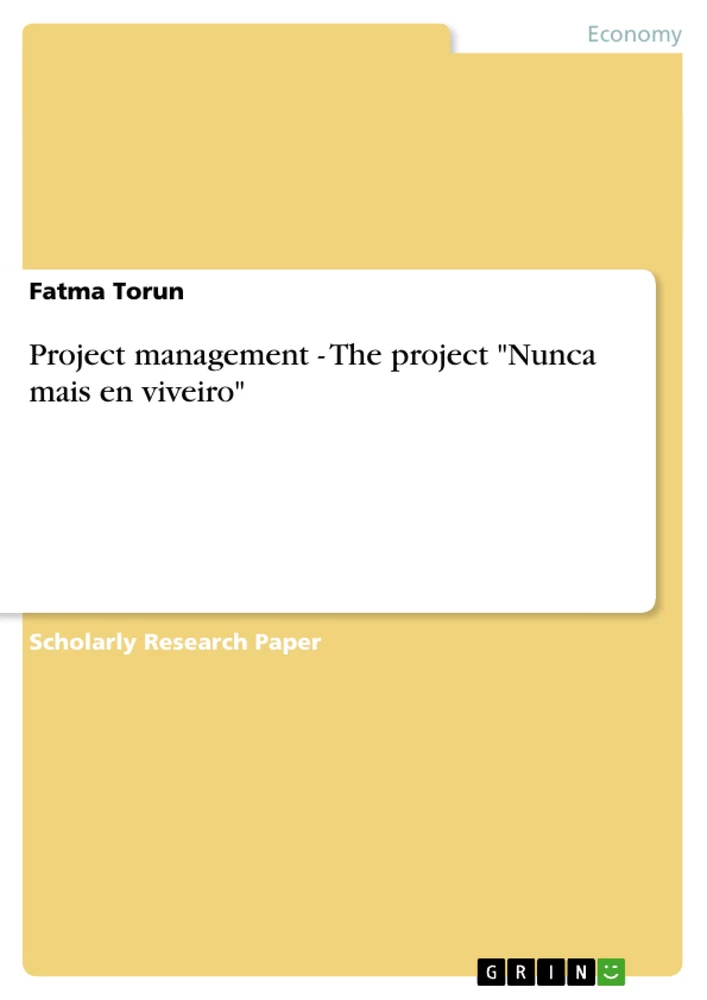 Title: Project management - The project "Nunca mais en viveiro"