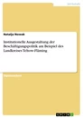Titel: Institutionelle Ausgestaltung der Beschäftigungspolitik am Beispiel des Landkreises Teltow-Fläming