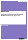 Title: Erythropoetin. Einsatzmöglichkeiten und Nachweisverfahren im Sportdoping
