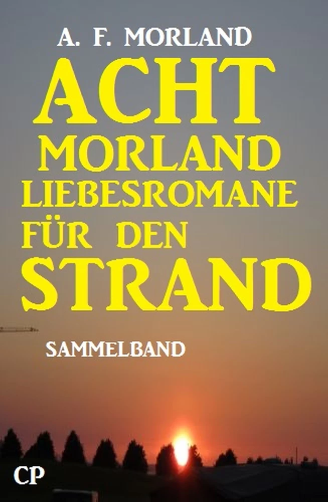 Titel: Acht Morland Liebesromane für den Strand