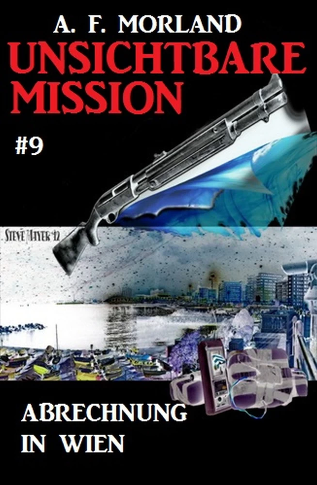 Titel: Unsichtbare Mission #9: Abrechnung in Wien