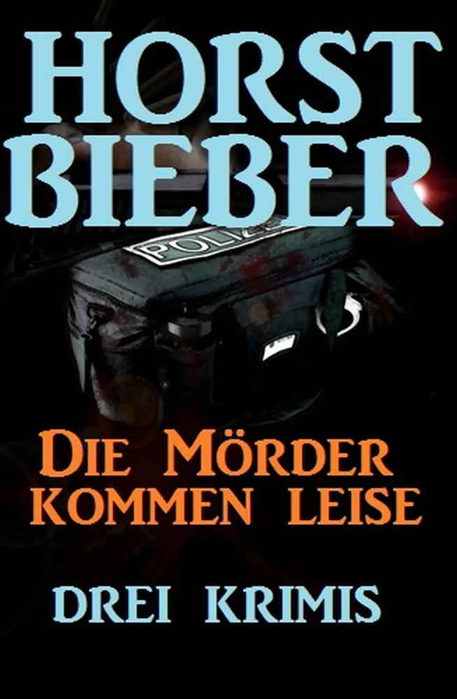 Titel: Die Mörder kommen leise: Drei Krimis