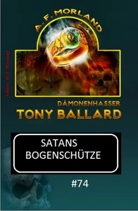 Titel: Tony Ballard #74: Satans Bogenschütze