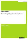 Title: Berber Morphology. Introductory Notes