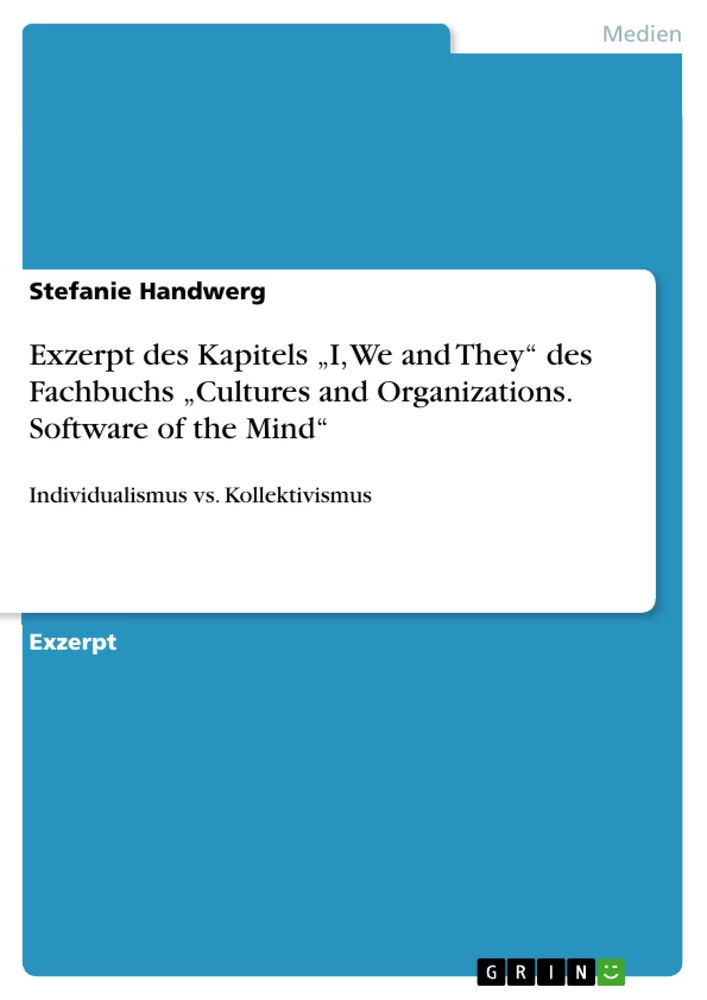 Titel: Exzerpt des Kapitels „I, We and They“ des Fachbuchs „Cultures and Organizations. Software of the Mind“