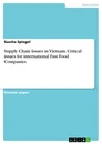 Titre: Supply Chain Issues in Vietnam. Critical issues for international Fast Food Companies