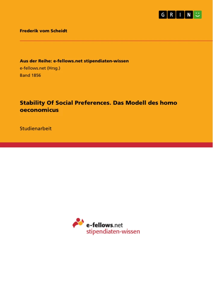 Titel: Stability Of Social Preferences. Das Modell des homo oeconomicus